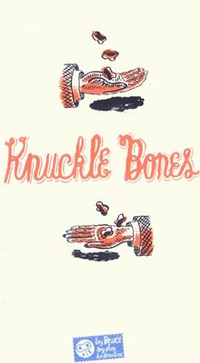 Knuckle Bones by Jonny Hannah
